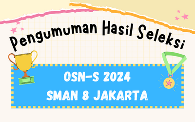 Pengumuman Hasil Seleksi OSN-S 2024 SMAN 8 Jakarta